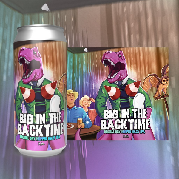 Big in the Back Time [DDH Hazy IPA] ABV 7.2% (440ml)